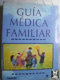 GUIA MEDICA FAMILIAR - TOMO I, II