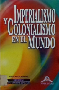 IMPERIALISMO Y COLONIALISMO EN EL MUNDO