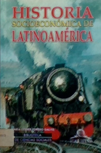 HISTORIA SOCIOECONOMICA DE LATINOAMERICA