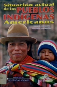 SITUACION ACTUAL DE LOS PUEBLOS INDIGENAS AMERICANOS