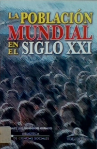 LA POBLACION MUNDIAL EN EL SIGLO XXI