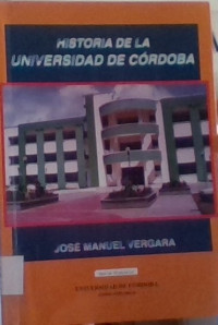 HISTORIA DE LA UNIVERSIDAD DE CORDOBA