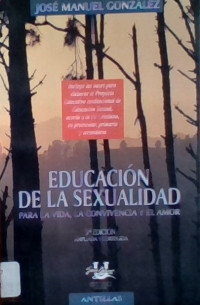 EDUCACION DE LA SEXUALIDAD PARA LA VIDA, LA CONVIVENCIA Y EL AMOR