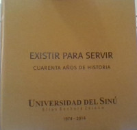 EXISTIR PARA SERVIR CUARENTA AÑOS DE HISTORIA