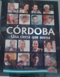 CORDOBA UNA TIERRA QUE SUENA