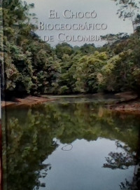 EL CHOCÓ BIOGEOGRAFICO DE COLOMBIA