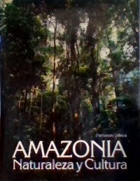 AMAZONIA NATURALEZA Y CULTURA