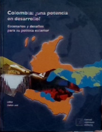 COLOMBIA ¿UNA POTENCIA EN DESARROLLO?