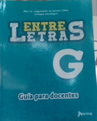 GUIA DOCENTE / ENTRE LETRAS - TOMO # J, G, K, I