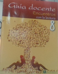 GUIA DOCENTE / ECUENTROS CON LA LECTURA # 8° 9°