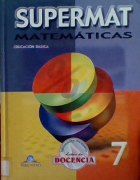 SUPERMAT - MATEMATICAS 7°