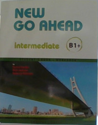 NEW GO AHEAD INTERMEDIATE B1+ STUDENTS BOOK + WORKBOOK
