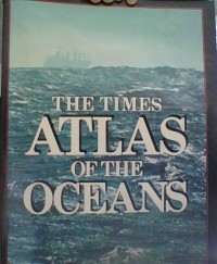 THE TIMES ATLAS OF THE OCEAN