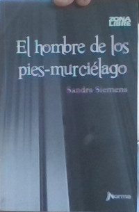 EL HOMBRE DE LOS PIES DE LOS PIES - MURCIELAGO