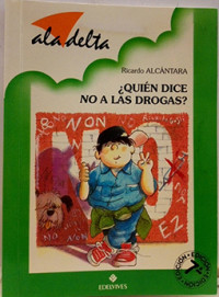 ¿QUIEN DICE NO A LAS DROGAS?