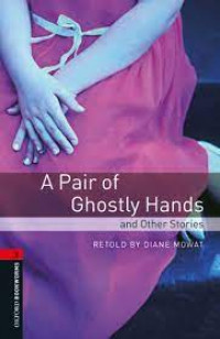 A PAIR OF GHOSTLY HANDS OTHER STORIES