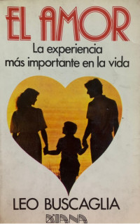 EL AMOR LA EXPERIENCIA MAS IMPORTANTE EN LA VIDA