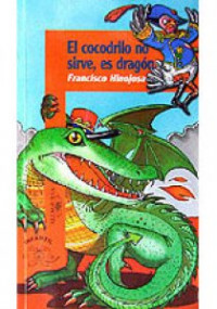 EL COCODRILO NO SIERVE, ES DRAGON