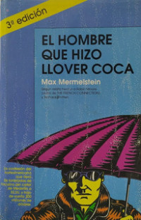 EL HOMBRE QUE HIZO LLOVER COCA