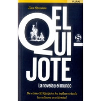 EL QUIJOTE LA NOVELA Y EL MUNDO