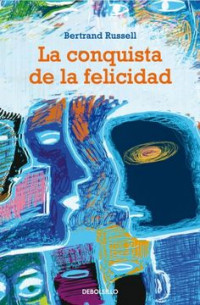 LA CONQUISTA DE LA FELICIDAD