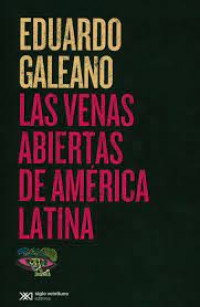 LAS VENAS ABIERTAS DE AMERICA LATINA