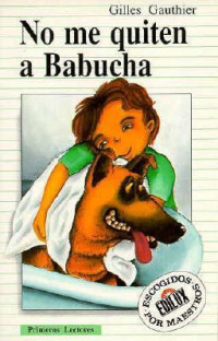 NO ME QUITEN A BABUCHA