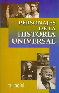 PERSONAJES DE LA HISTORIA UNIVERSAL