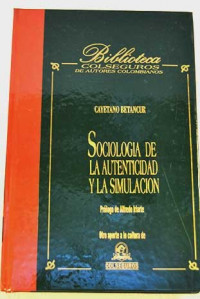 SOCIOLOGIA DE LA AUTENTICIDAD Y LA SIMULACION