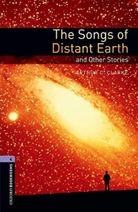 THE SONGS OF DISTANT EARTH AND OTHER STORIES
