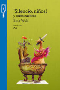 SILENCIO, NIÑOS Y OTROS CUENTOS