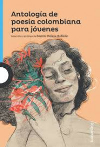ANTOLOGIA DE POESIA COLOMBIANA PARA JOVENES