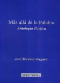 MAS ALLA DE LA PALABRA  - ANTOLOGIA POETICA